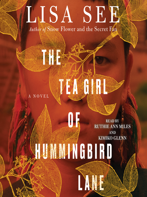 Title details for The Tea Girl of Hummingbird Lane by Lisa See - Available